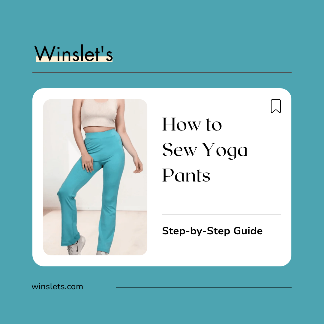 How to sew yoga pants using the Winslet's Kaya Yoga Pants Sewing Pattern featuring a flattering flared fit and a comfortable elastic waistband.