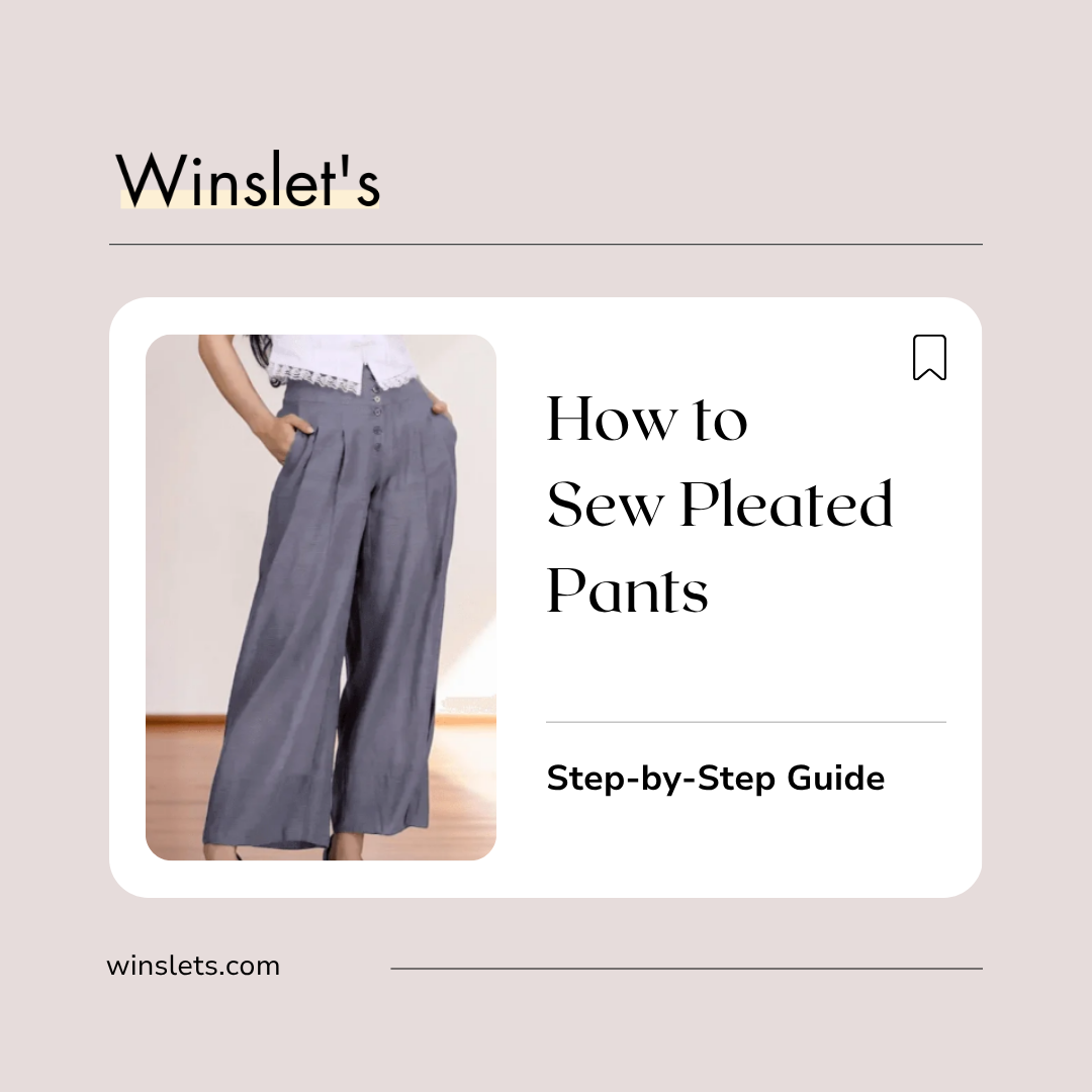 How to sew pleated pants using the Winslet's Cleo Pleated Pants Sewing Pattern featuring a high waist, double front pleats, wide legs, side seam pockets, a front fly, and back welt pockets.