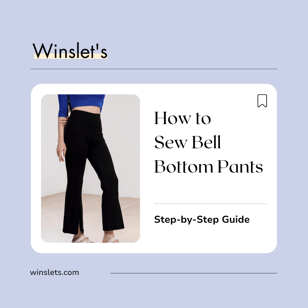 How to sew bell bottom pants using the Winslet's Ariel Bell Bottom Pants Sewing Pattern featuring a fitted silhouette, front slit detail, and flared hems.