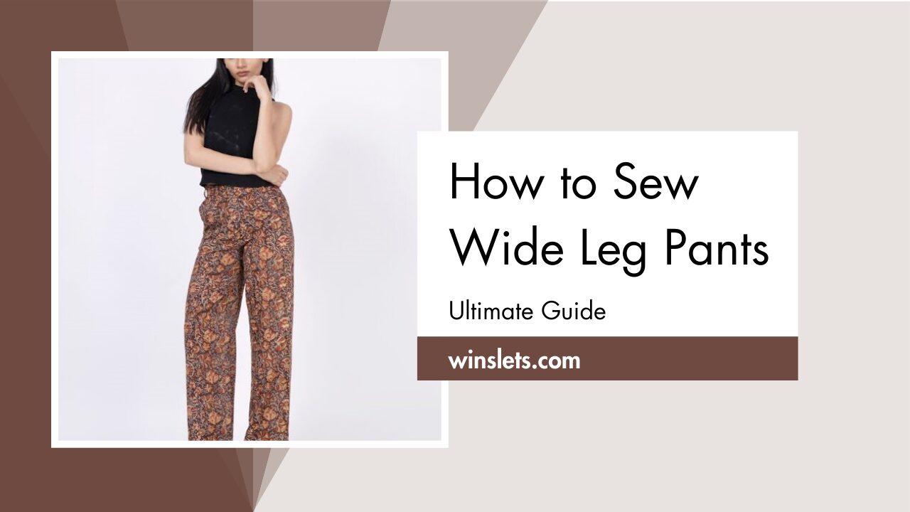 how to sew wide leg pants