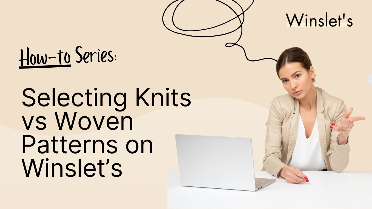 Confident woman at laptop with textSelecting Knits vs Woven Patterns on Winslet’s