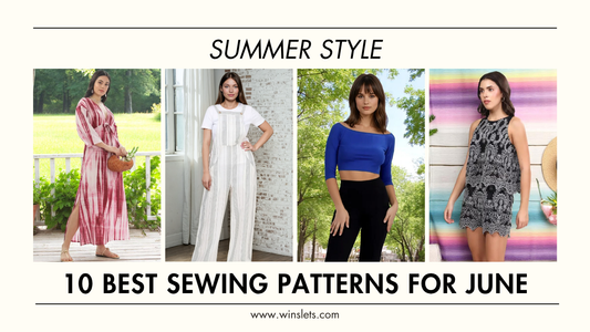 Stylish summer outfits from top June sewing patterns collection.