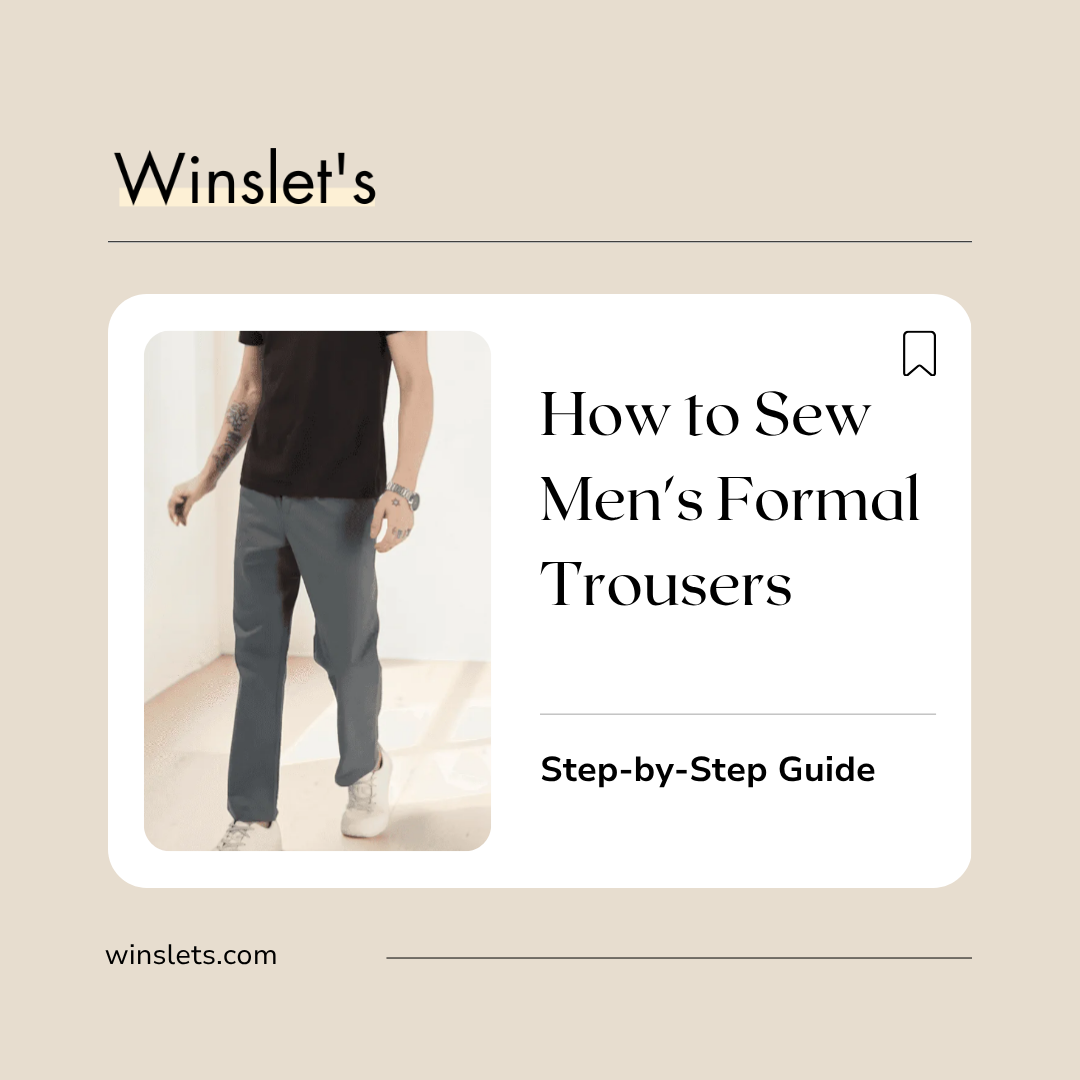 How to Sew Men's Formal Trousers
