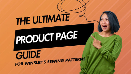 The ultimate product page guide for Winslet’s sewing patterns.