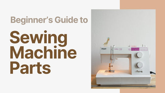 Beginner’s guide to sewing machine parts with image of a white sewing machine.