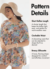 Pattern details of short kaftan with cinchable waist and breezy silhouette