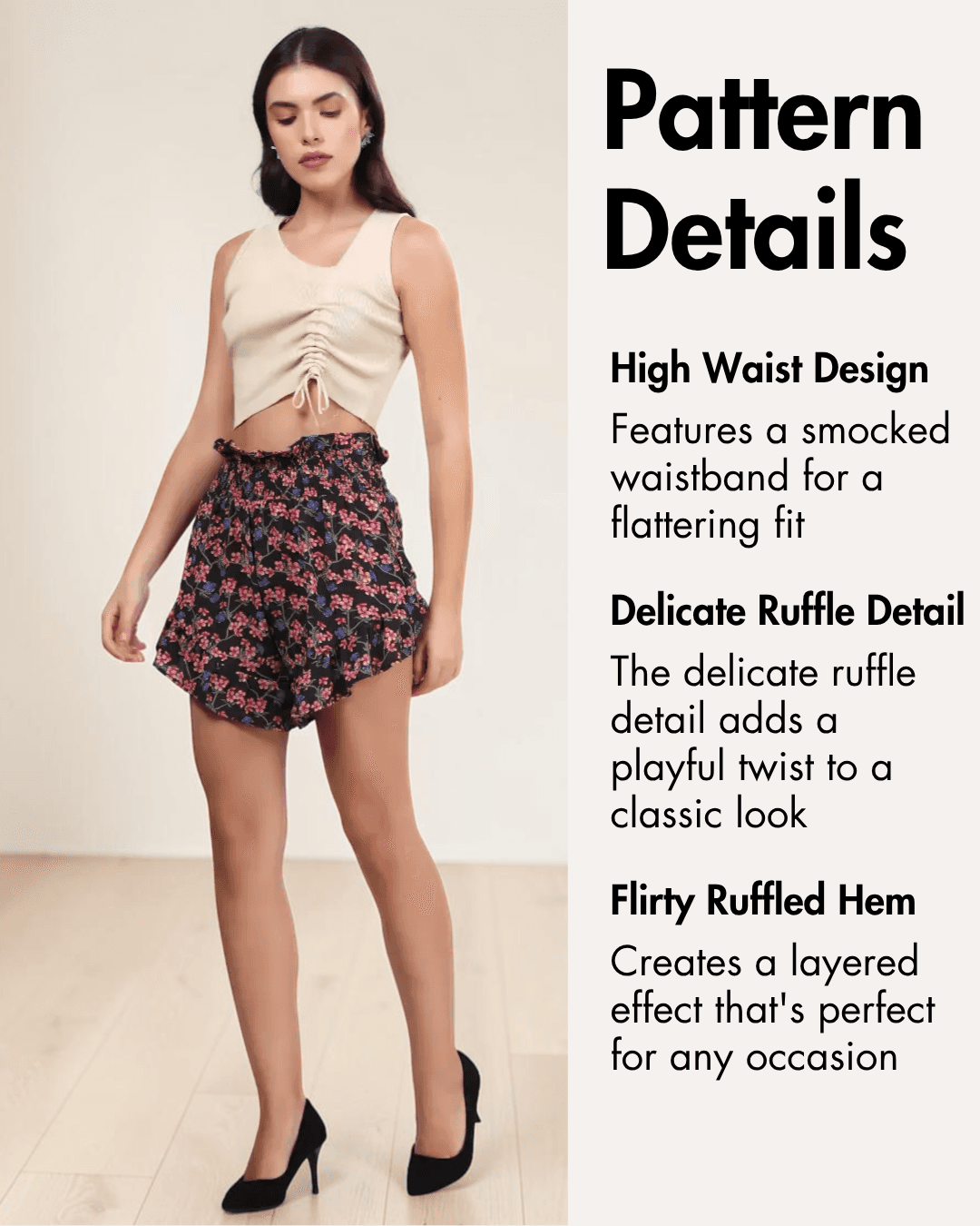 Pattern details of high waist, ruffle hem, smocked waistband shorts